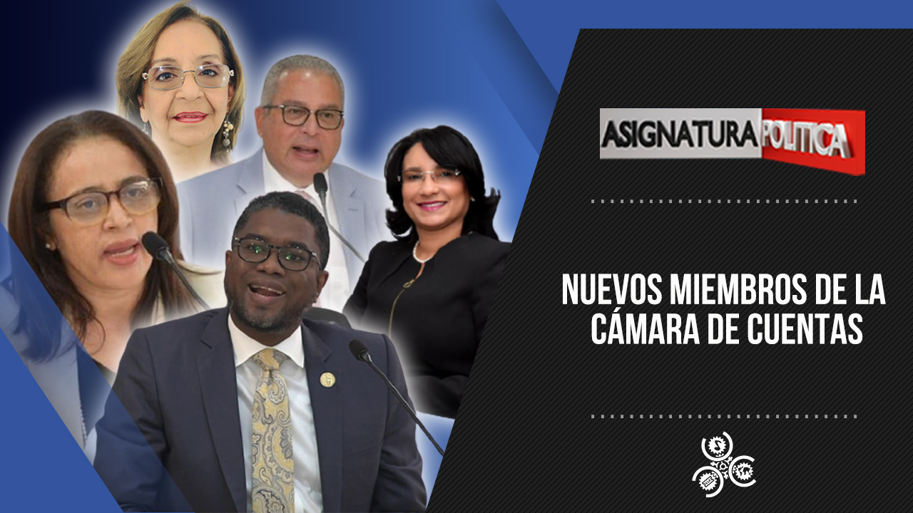 Nuevos Miembros De La Cámara De Cuentas | Asignatura Política