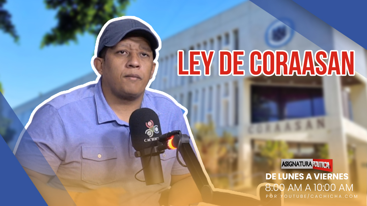 Violentan Ley De CORAASAN | Asignatura Política