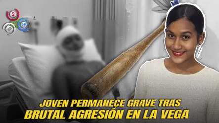 Joven Permanece En Estado Delicado Tras Agresión A Batazos De Una Vecina Por Presuntos Celos En La Vega