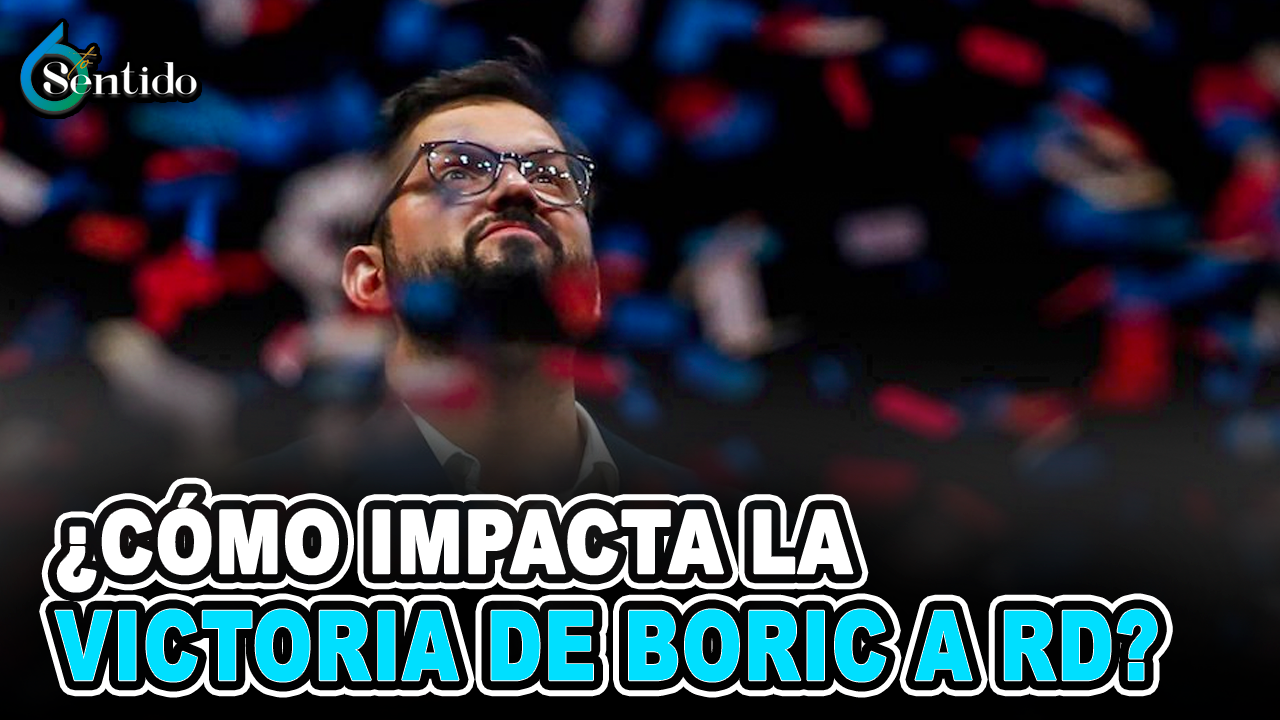 Joysi Melenciano – ¿Cómo Impacta La Victoria De Boric A RD? | 6to Sentido