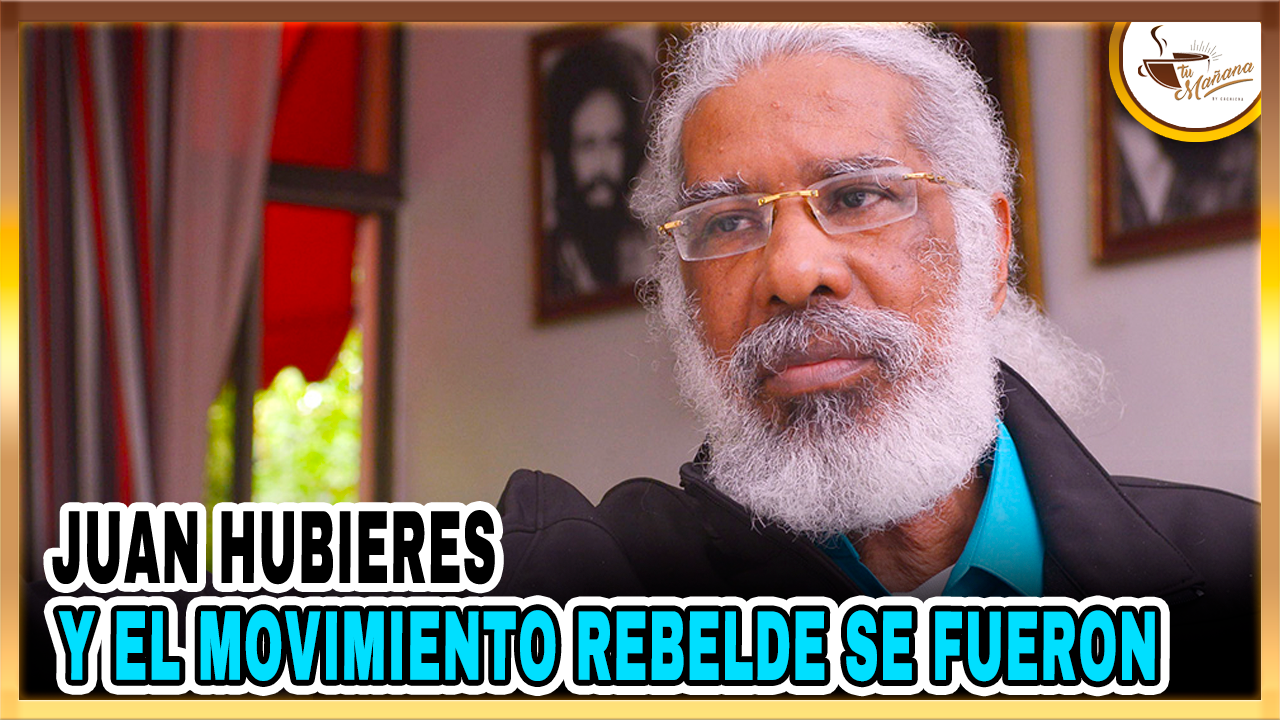 Juan Hubieres Y El Movimiento Rebelde Se Fueron | Tu Mañana By Cachicha