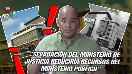 Juan Reyes Advierte Que La Procuraduría Perdería RD$2,000 Millones Y Exige Aumentar Su Presupuesto