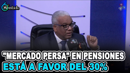 Juan Rosa – ENCONTRÓ “MERCADO PERSA” EN PENSIONES; ESTÁ A FAVOR DEL 30% | 6to Sentido