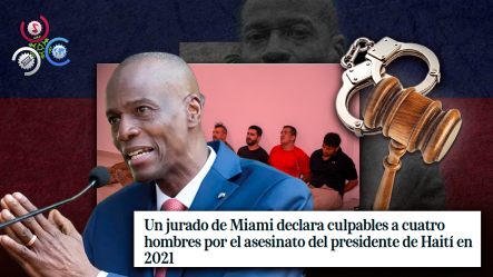 Jurado En Miami Declara Culpables A Cuatro Implicados En El Asesinato De Jovenel Moïse