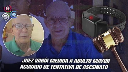 Justicia Concede Arresto Domiciliario A Señor De 83 Años Imputado Por Tentativa De Homicidio