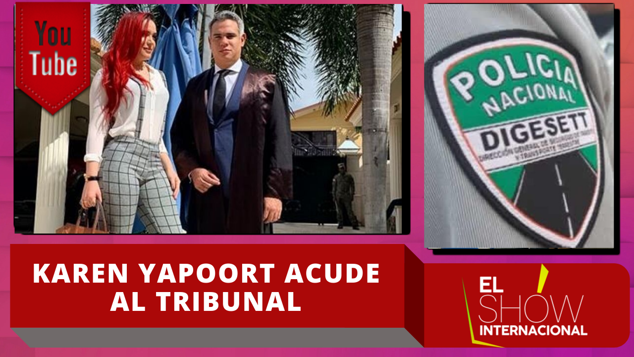 Karen Yapoort Acude Nuevamente Al Tribunal De La Romana