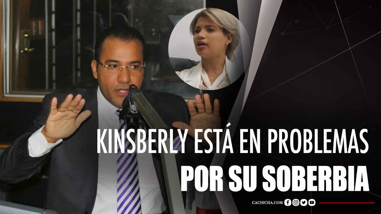 Kinsberly Taveras Está En Problemas Por Su Soberbia