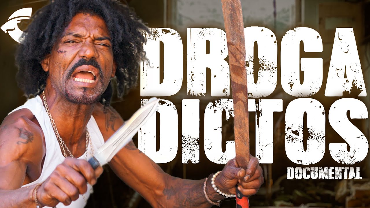 LA MALDITA DROGADICCIÓN NOS HACE TAN PELIGROSOS ( DOCUMENTAL )