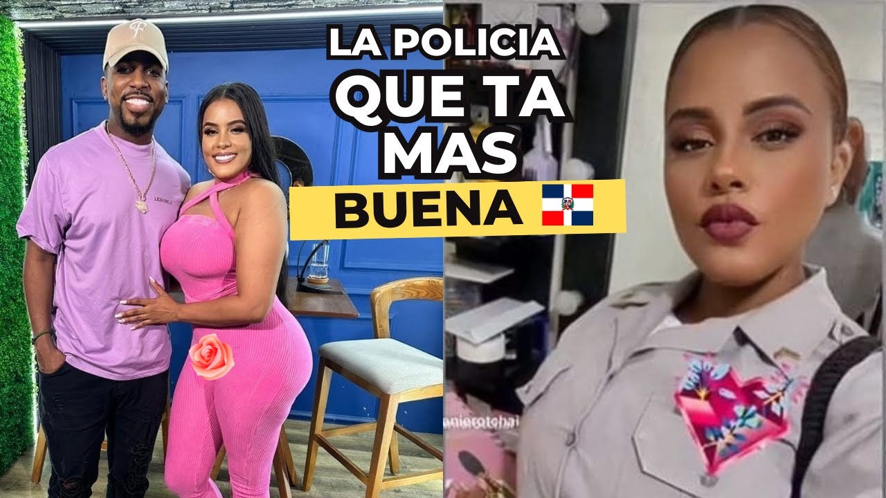 La Policía Que Ta Má’ Buena De RD | El Dotol Nastra