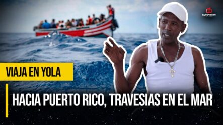 La Travesía Del Mar: Lo Que Pasa Un Dominicano Para Al Final Ser Deportado De USA