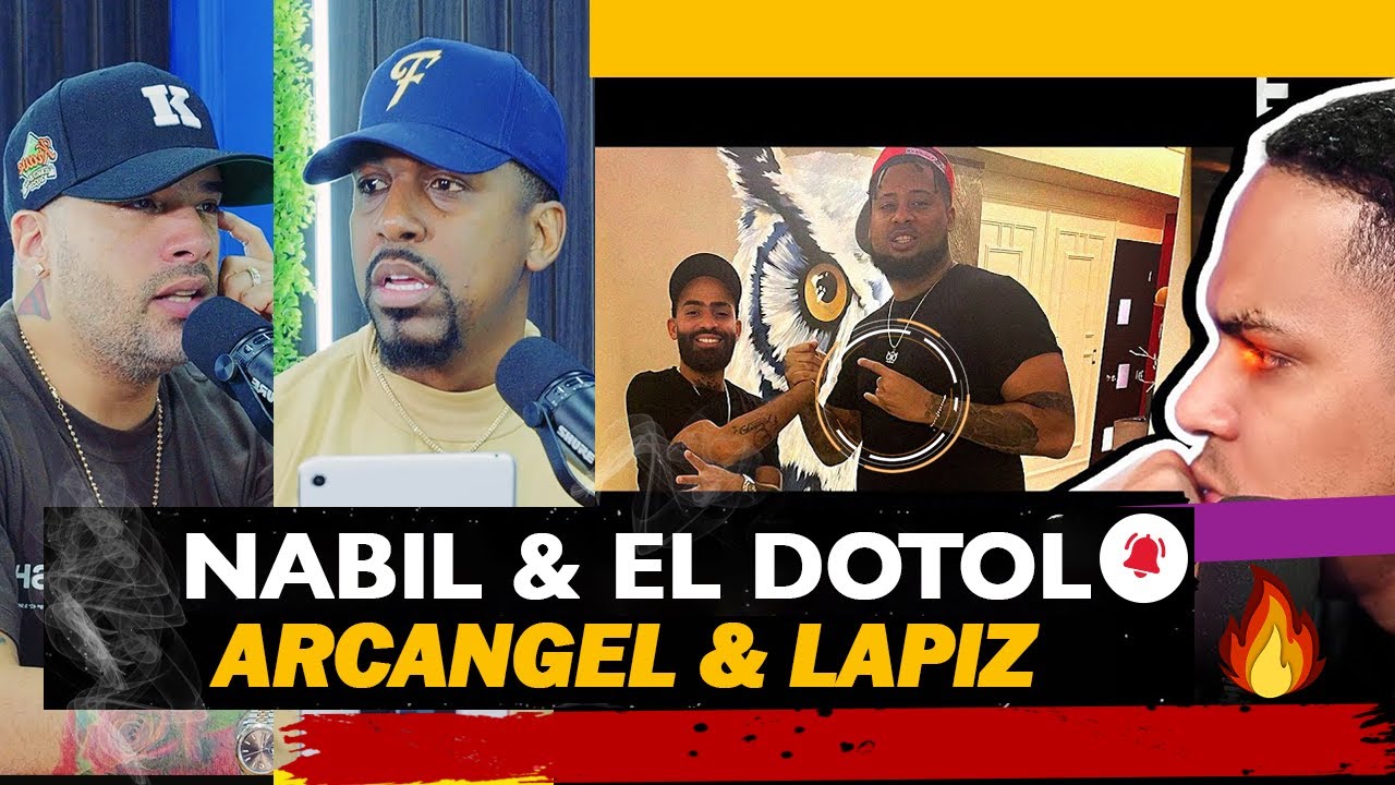 La Unión De Arcángel Y Lápiz, Viene Con Alofoke? | Nabil & El Dotol