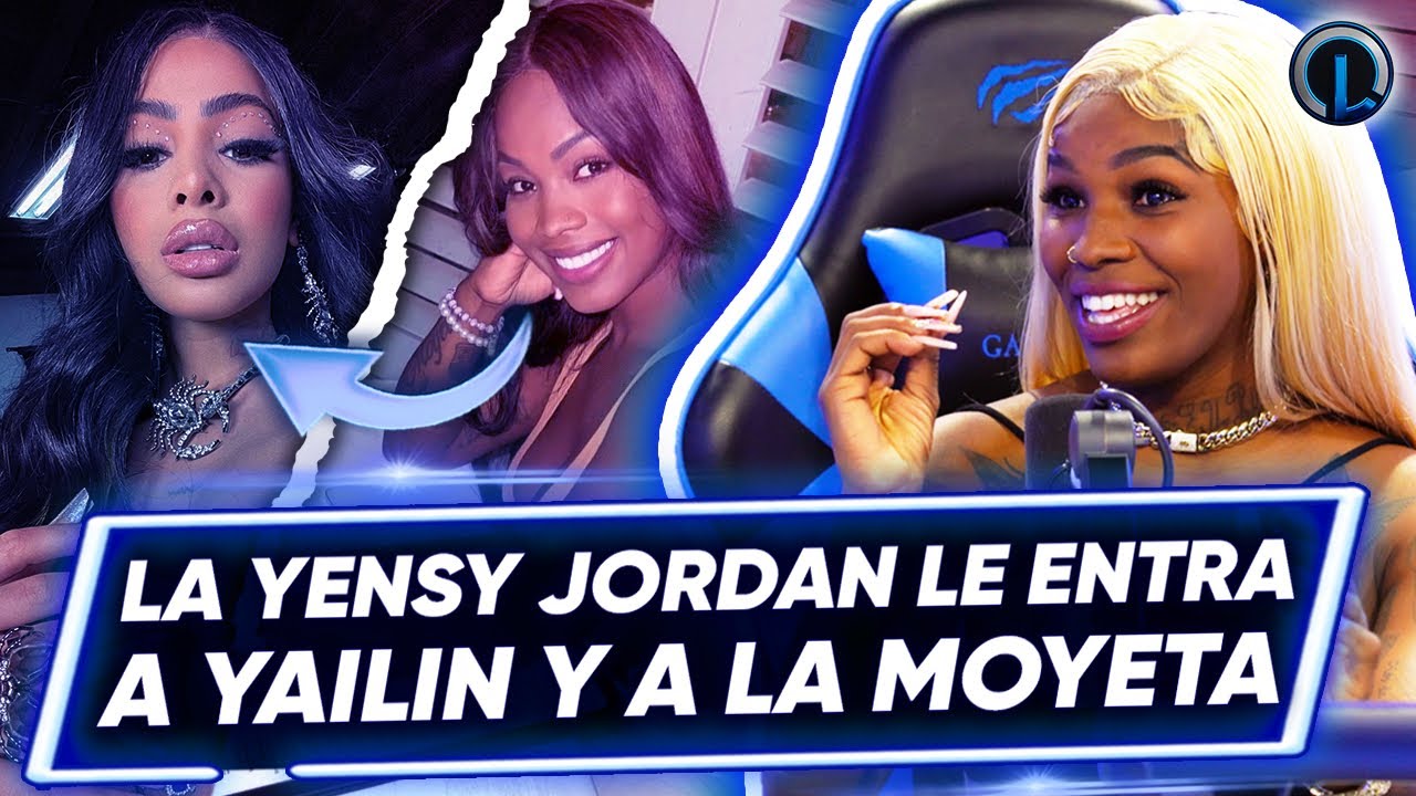 YENSY JORDAN MANDA FUEGO Y LE ENTRA A YAILIN (GASTÓ 1 MILON EN OPERACIONES)