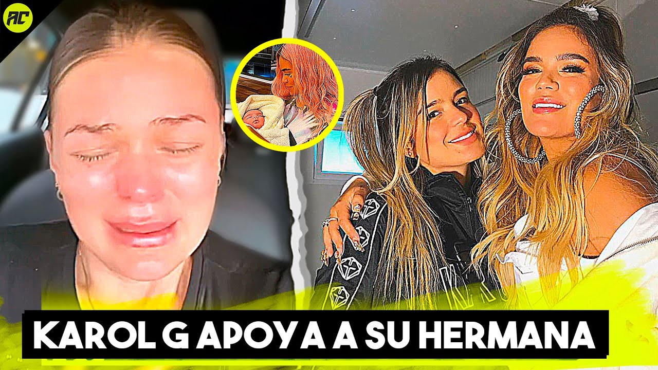 La Difícil Situación De La Hermana De Karol G Que Conmueve A Todos