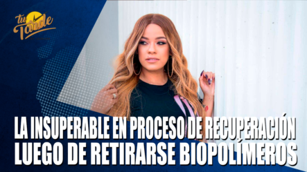 La Insuperable En Proceso De Recuperación Luego De Retirarse Biopolímeros – Tu Tarde By Cachicha