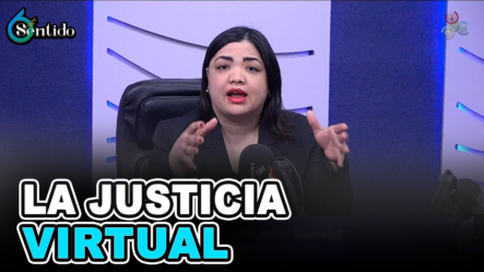 La Justicia Virtual | 6to Sentido