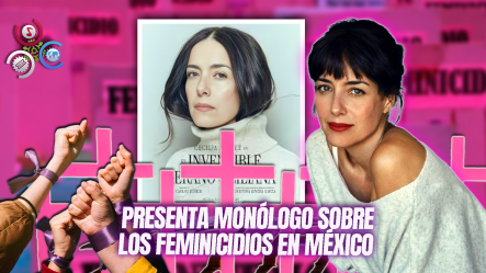 La Actriz Cecilia Suárez Habla De Los Feminicidios En México Con Un Monólogo