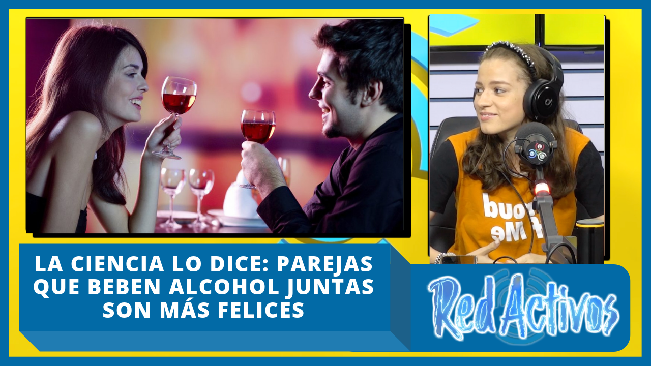 La Ciencia Lo Dice: Parejas Que Beben Alcohol Juntas Son Más Felices