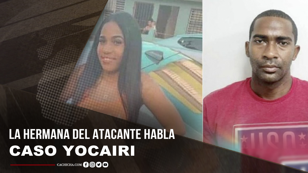 La Hermana Del Hombre Que Lanzó Ácido Del Diablo A Yocairi Se Desahoga