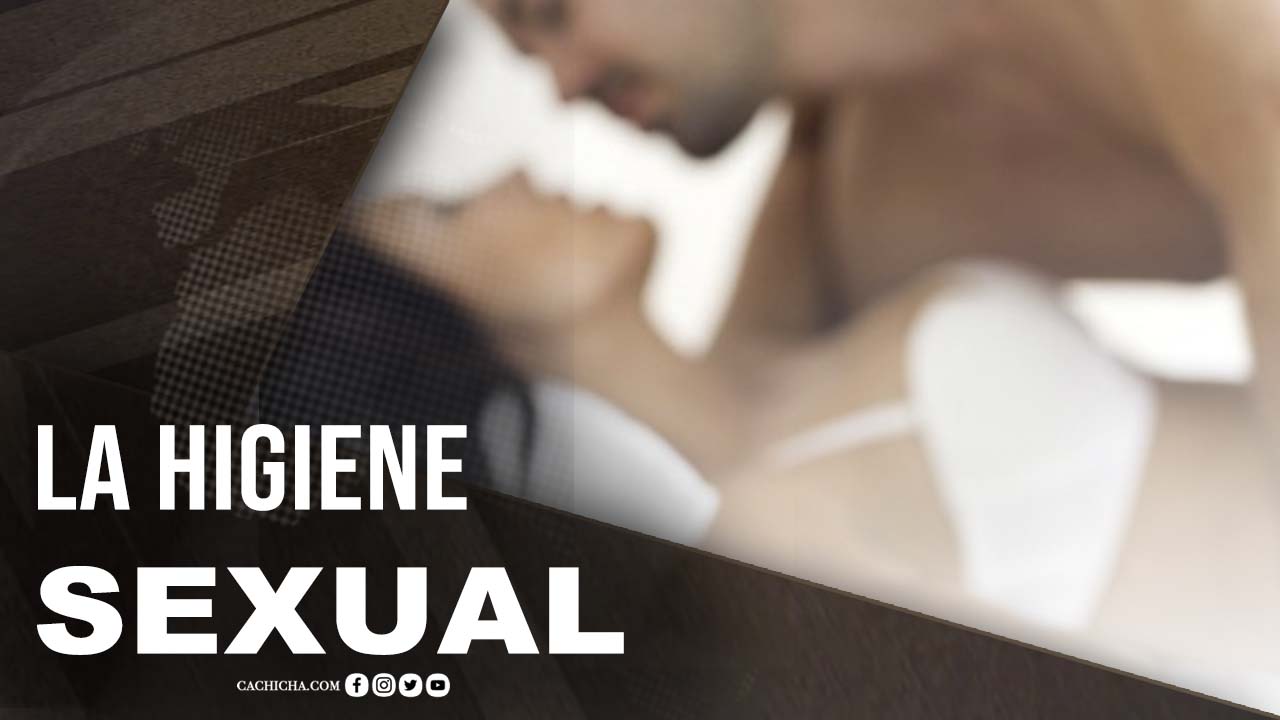 La Higiene Sexual En Las Relaciones De Parejas