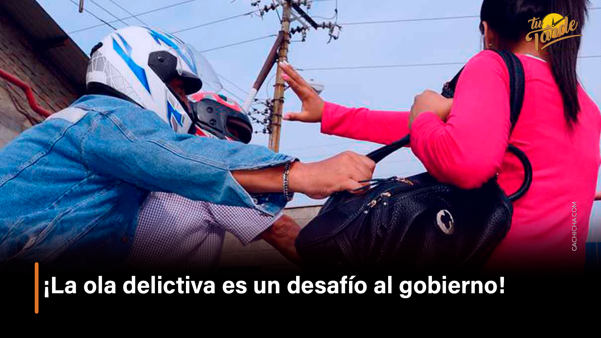 ¡La Ola Delictiva Es Un Desafío Al Gobierno! – Tu Tarde By Cachicha