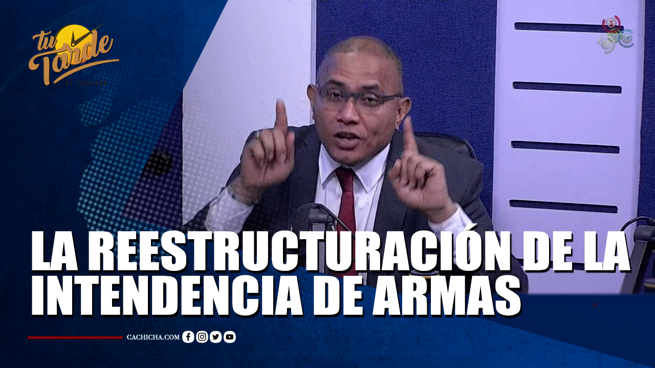 La Reestructuración De La Intendencia De Armas | Tu Tarde