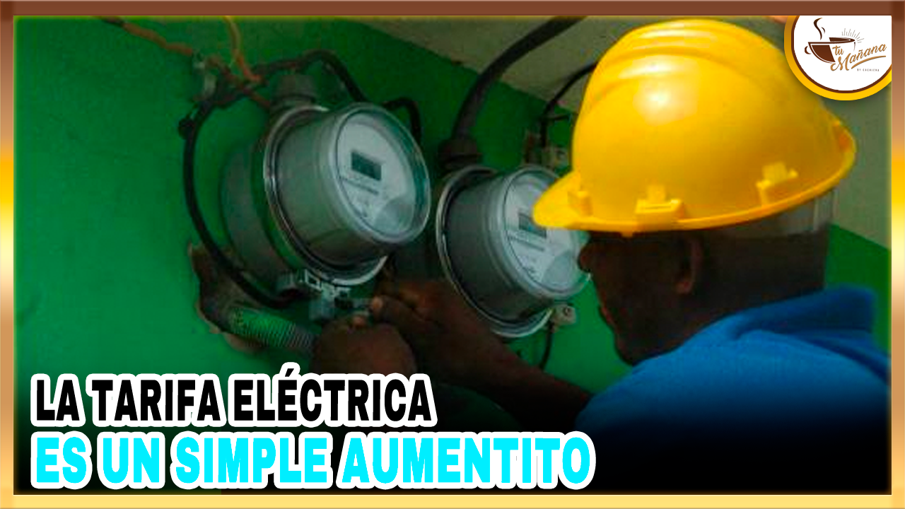 La Tarifa Eléctrica Es Un Simple Aumentito | Tu Mañana By Cachicha