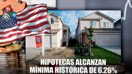La Tasa De Los Créditos Hipotecarios Cae A 6.26%, Es La Más Baja De Los últimos 11 Meses