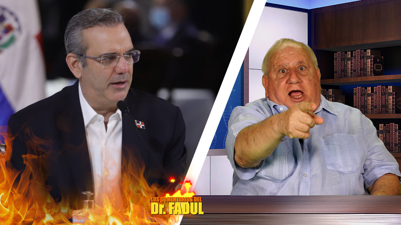 El Dr. Fadul Dice: “Digan La Verdad Sobre Abinader, No Hablen Mentiras” | Los Comentarios Del Dr. Fadul