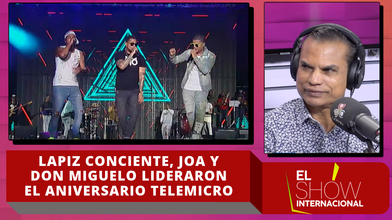 Lapiz Conciente, Joa Y Don Miguelo Lideraron El Aniversario Telemicro