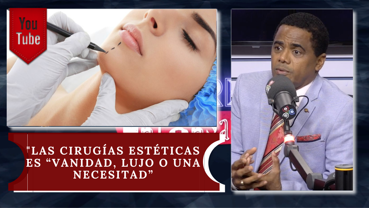 Las Cirugías Estéticas: “Vanidad, Lujo O Una Necesitad”