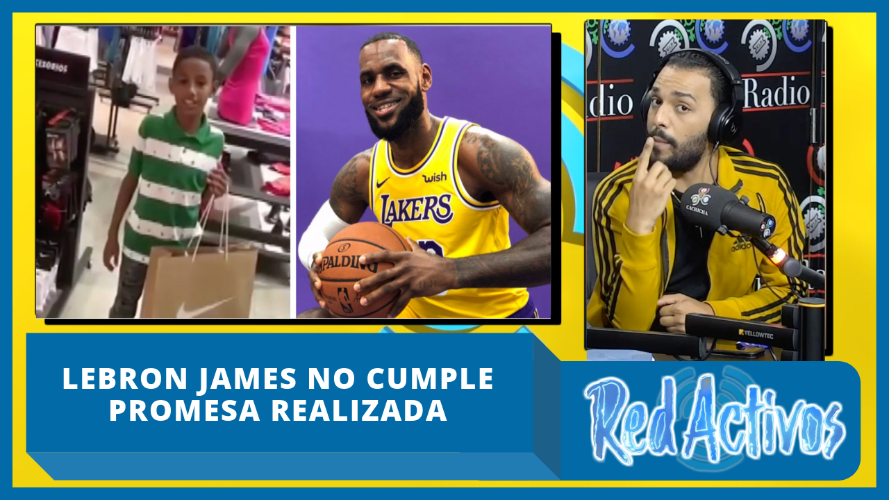 LeBron James No Cumple Promesa Realizada Al Niño Prodigio De RD