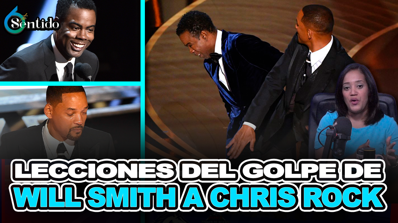 Lecciones Del Golpe De Will Smith A Chris Rock – 6to Sentido By Cachicha