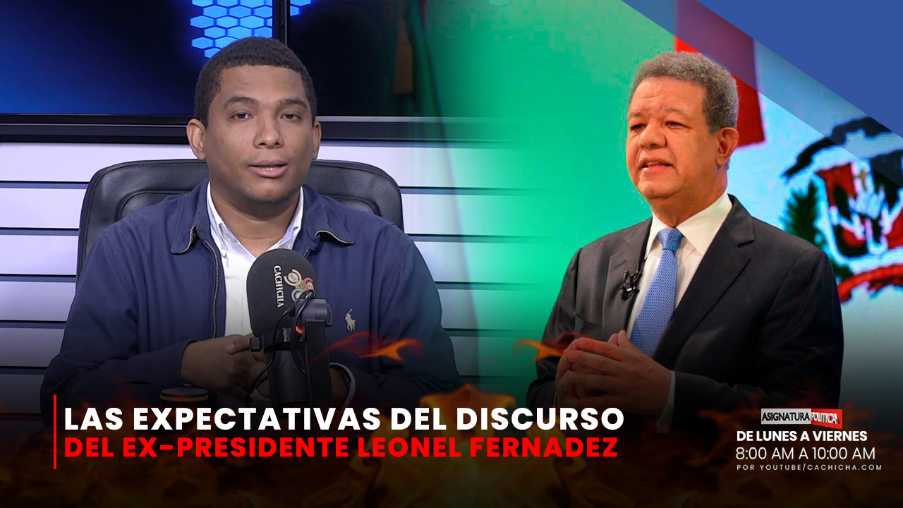 Las Expectativas Del Discurso De Leonel Fernández | Asignatura Política