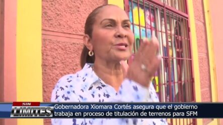 Gobernadora Provincia Duarte Asegura Que El Gobierno Trabaja En Proceso De Titulación De Terrenos