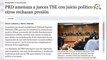 PRD Amenaza A Jueces TSE Con Juicio Político Y Otros Rechazan Presión