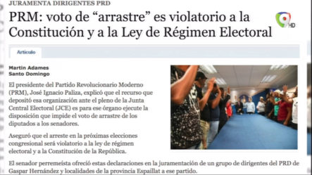PRM: Voto De “arrastre” Es Violatorio A La Constitución Y A La Ley De Régimen Electoral
