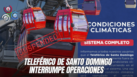 Línea 1 Del Teleférico De Santo Domingo Suspendida Temporalmente Por Condiciones Climáticas