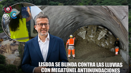 Lisboa Inaugura El Primer Túnel De Su Nuevo Sistema Antiinundaciones
