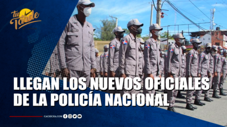 Llegan Los Nuevos Oficiales De La Policía Nacional | Tu Tarde