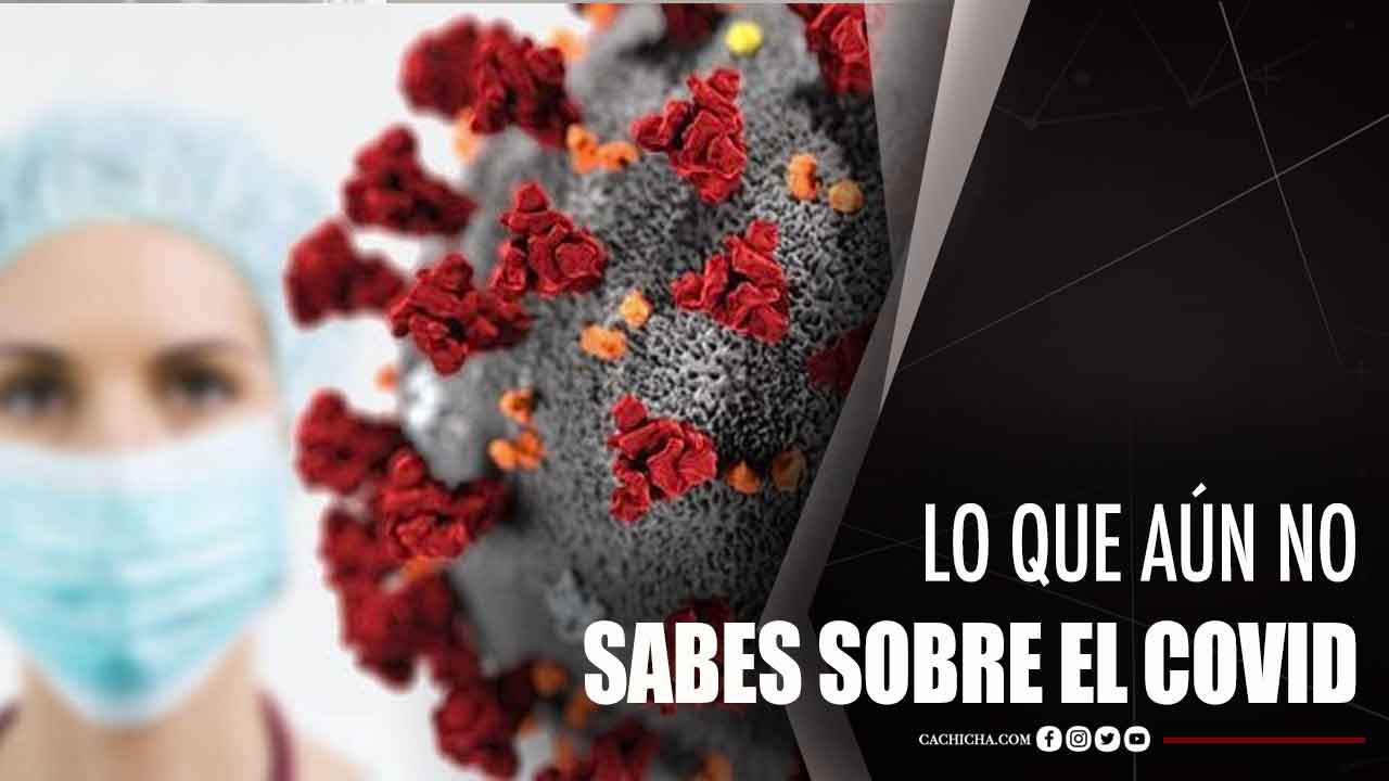 Lo Que Aún No Sabes Sobre El Covid