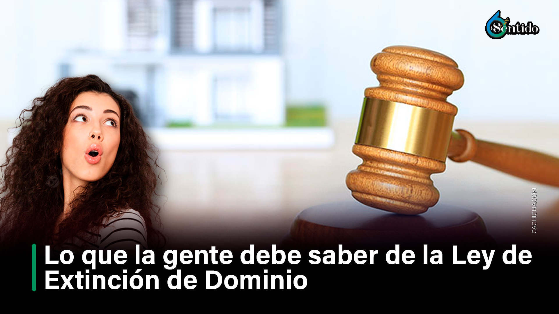 Lo Que Debe Saber De La Ley De Extinción De Dominio