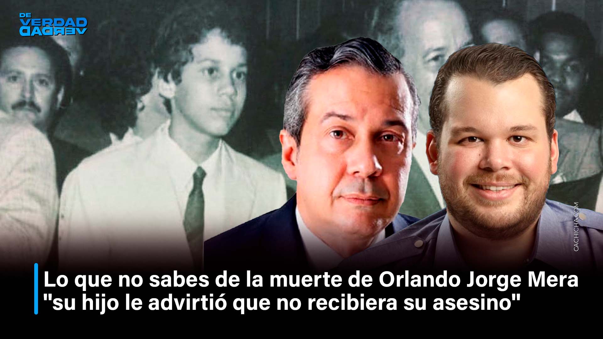Lo Que No Sabes De La Muerte De  Jorge Mera  ”su Hijo Le Advirtió Que No Recibiera Su Asesino”
