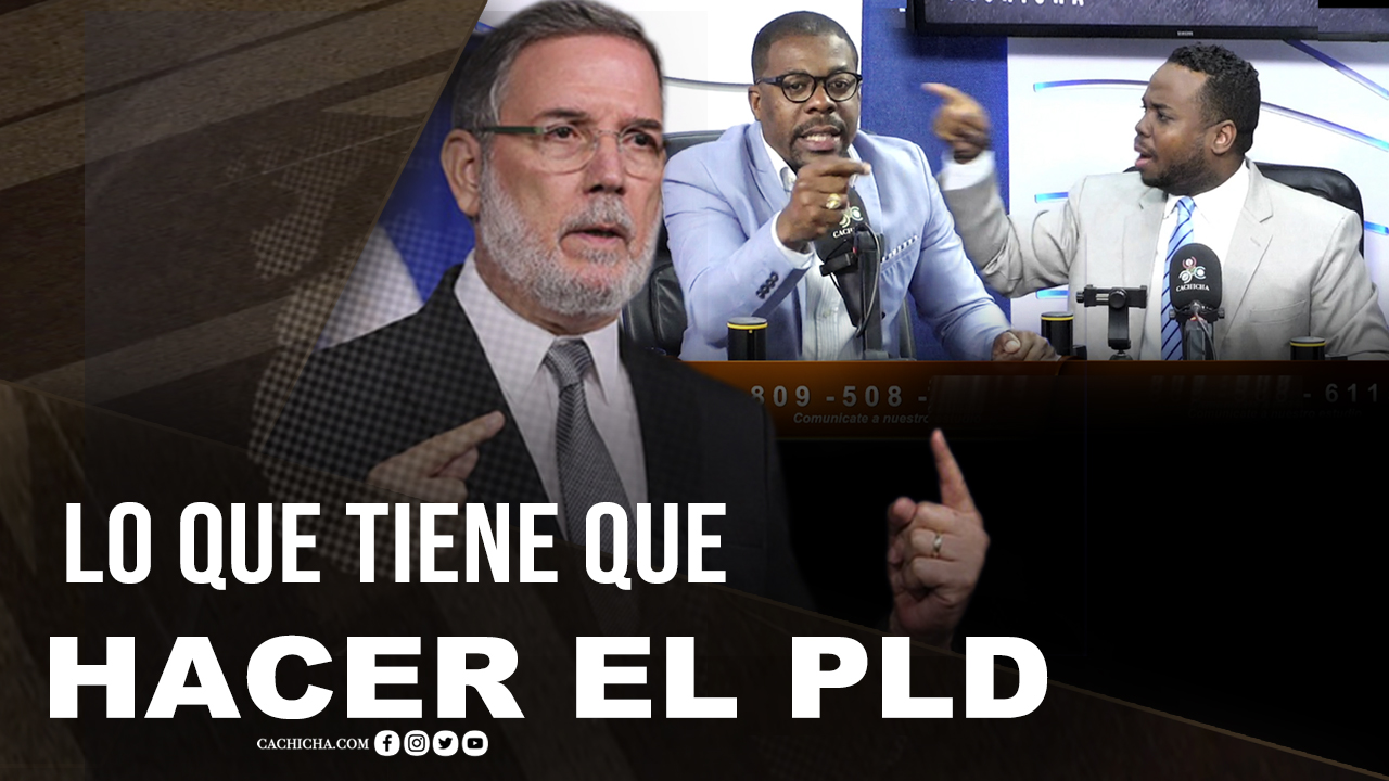 Lo Que Tiene Que Hacer Marchena Y El PLD