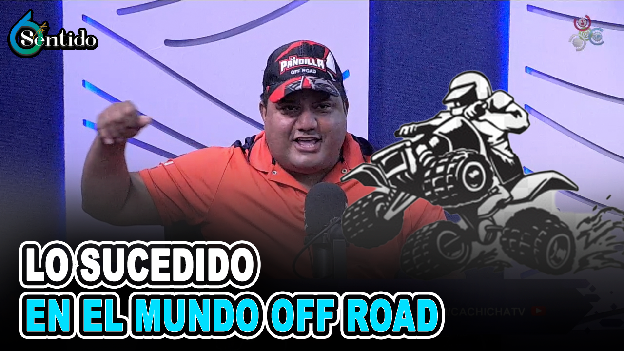 Lo Sucedido En El Mundo OFF ROAD | 6to Sentido