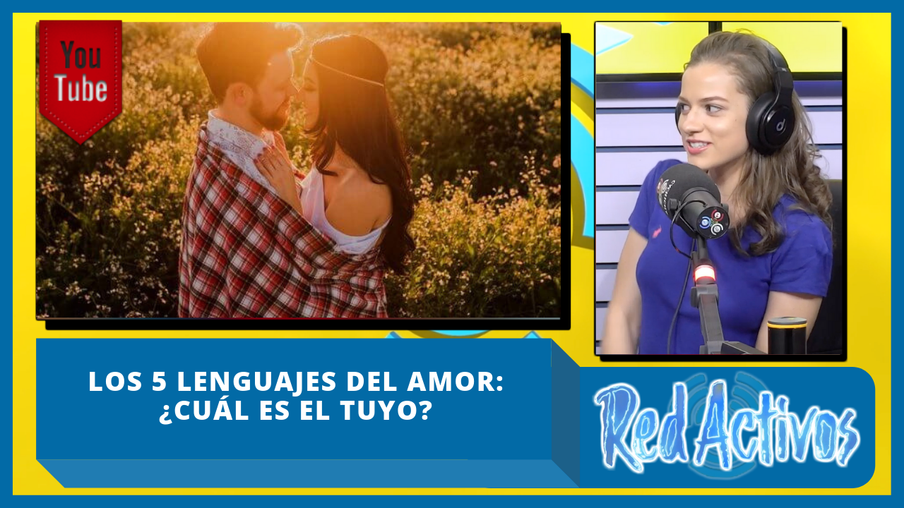 Los 5 Lenguajes Del Amor: ¿cuál Es El Tuyo?