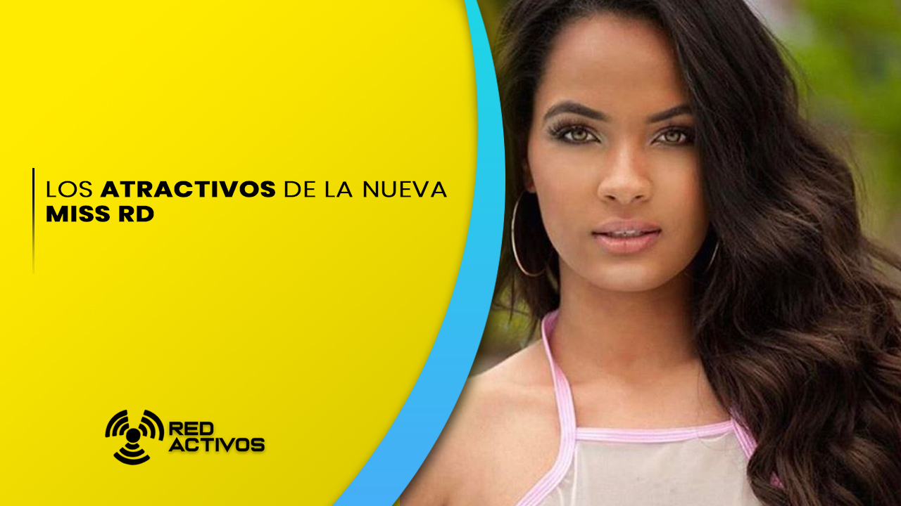 EN VIVO: Los Atractivos De La Nueva Miss De RD | Red Activos