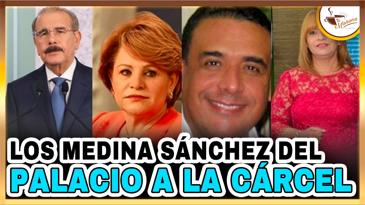 Los Medinas Sanchez Del Palacio A La Cárcel | Tu Mañana By Cachicha
