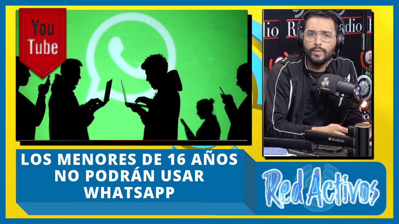 Los Menores De 16 Años No Podrán Usar WhatsApp