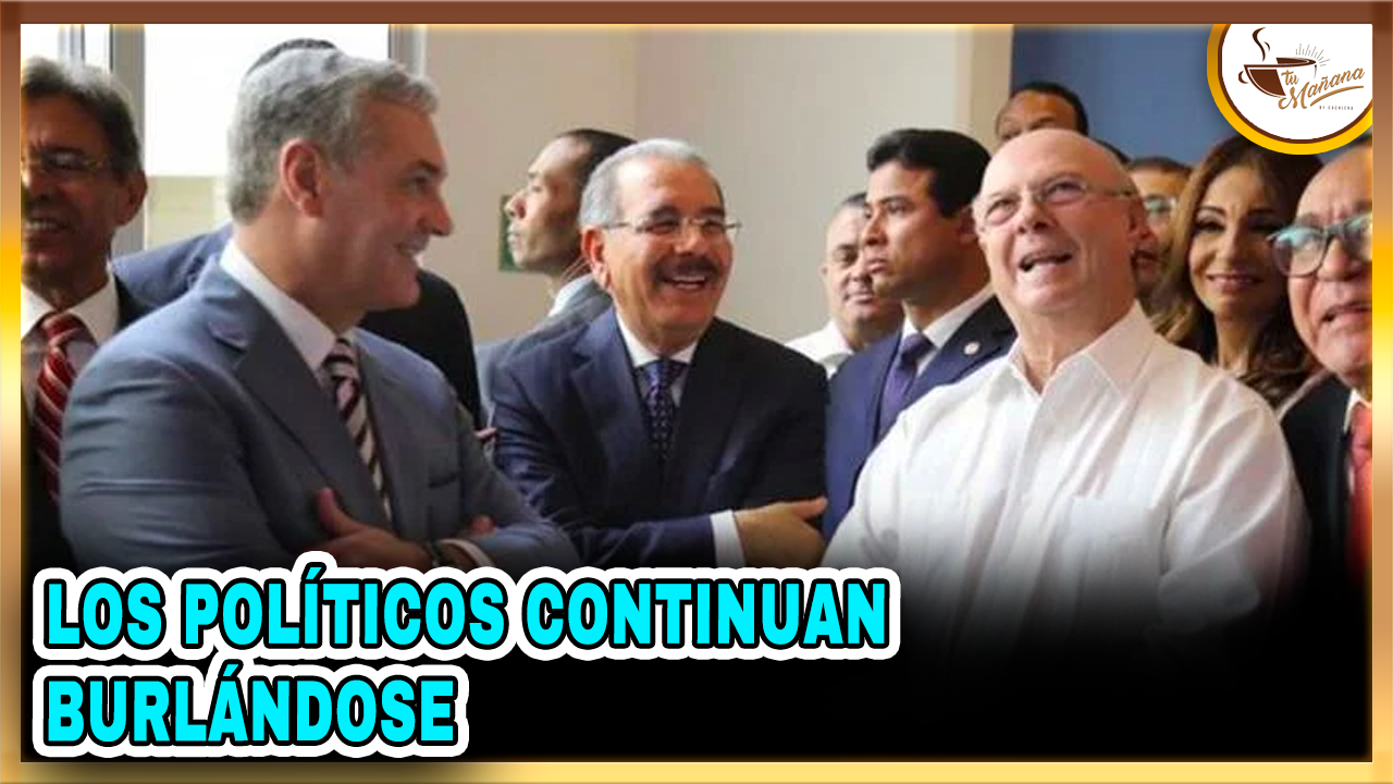 Los Políticos Continúan Burlándose | Tu Mañana By Cachicha