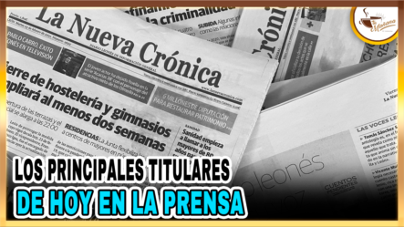 Los Principales Titulares De Hoy | Tu Mañana By Cachicha